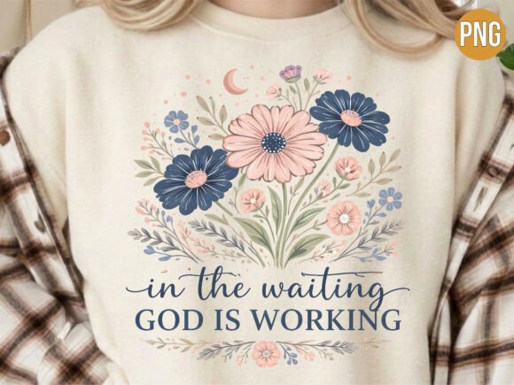 Christian the Waiting God is Working PNG T-Shirt Designs