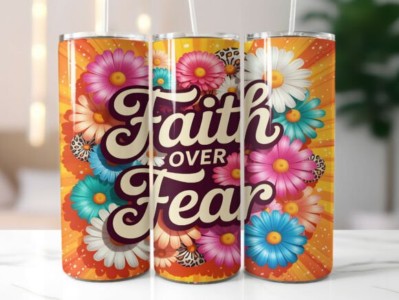 Faith over Fear Tumbler Wraps