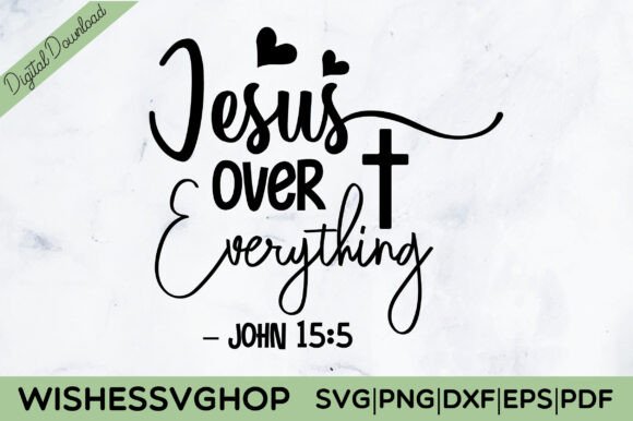 Jesus over Everything SVG PNG for Crafts