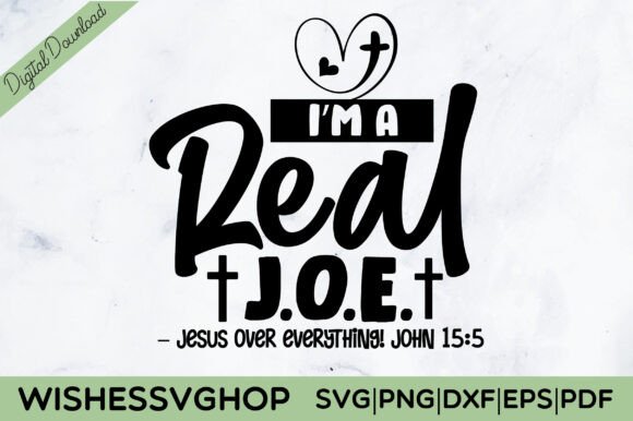 Real JOE Jesus John 15 5 SVG PNG for Crafts